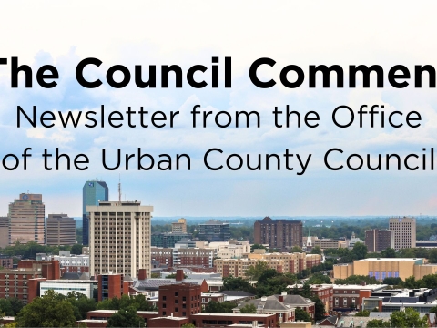 The Council Comment: Official Newsletter of the Lexington-Fayette Urban County Council